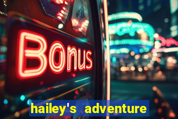 hailey's adventure mod unlimited money